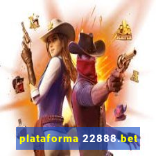 plataforma 22888.bet